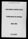 Grandes-Loges (Les). Publications de mariage 1862-1901