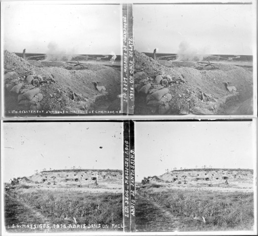 Maisons-en-champagne, 1916 . Un obus éclate (vue 1). Massiges, 1916. Abris de fantassins (vue 2)