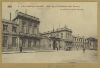 CHÂLONS-EN-CHAMPAGNE. 9- Hôtel de la Préfecture (rue Carnot).
MatouguesCh., Brunel.Sans date