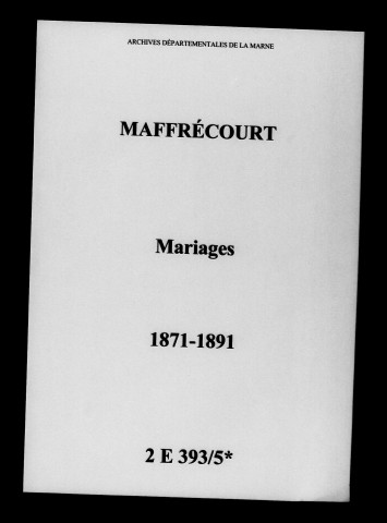 Maffrécourt. Mariages 1871-1891