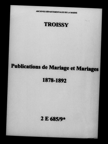 Troissy. Publications de mariage, mariages 1878-1892