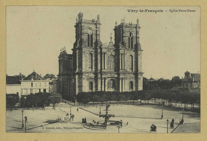 VITRY-LE-FRANÇOIS. Église Notre-Dame.
Édition A. SimonisVitry-le-François.Sans date