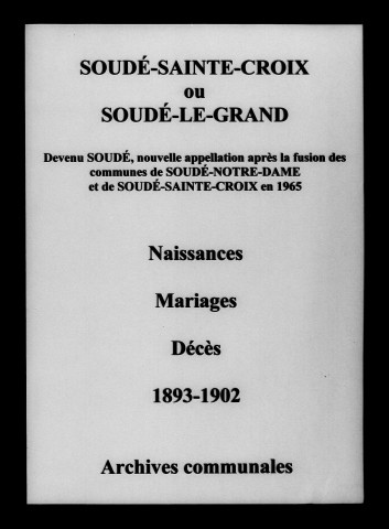 Soudé-Sainte-Croix. Naissances, mariages, décès 1893-1902