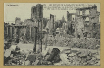 REIMS. 524. Les Ruines de la Grande Guerre. Les ruines de la Cathédrale, vus de la Tour Chanzy / L.L.
(75 - ParisLévy Fils et Cie).1919