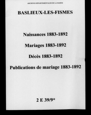 Baslieux-lès-Fismes. Naissances, mariages, décès, publications de mariage 1883-1892