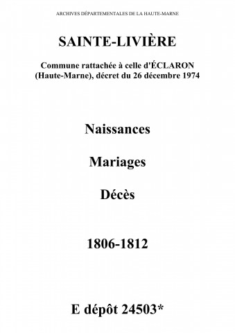Sainte-Livière. Naissances, mariages, décès 1806-1812