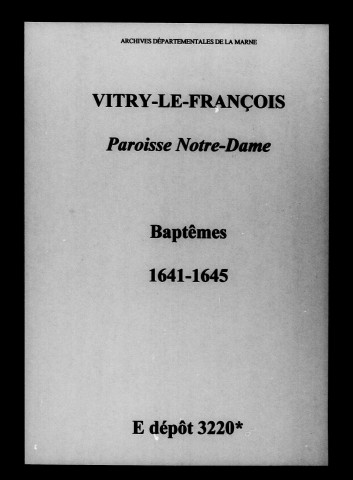 Vitry-le-François. Notre-Dame. Baptêmes 1641-1645