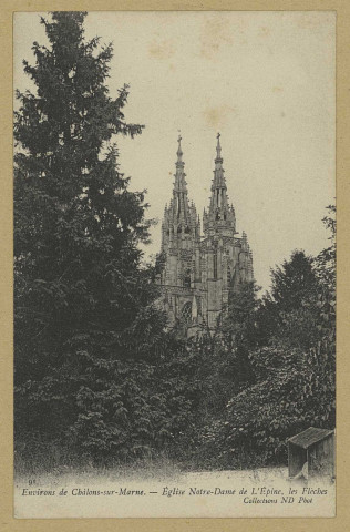 ÉPINE (L'). 91-Environs de Châlons-sur-Marne. Église Notre-Dame de l'Épine. Les flèches.Collection N.D