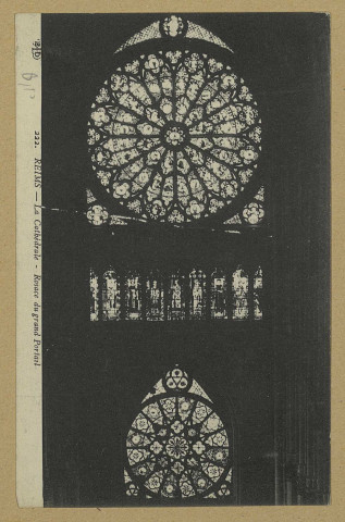 REIMS. 222. La Cathédrale - Rosace du Grand Portail.
ParisE. Le Deley, imp.-éd.Sans date