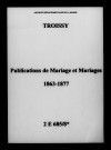 Troissy. Publications de mariage, mariages 1863-1877