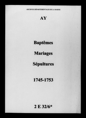 Ay. Baptêmes, mariages, sépultures 1745-1753