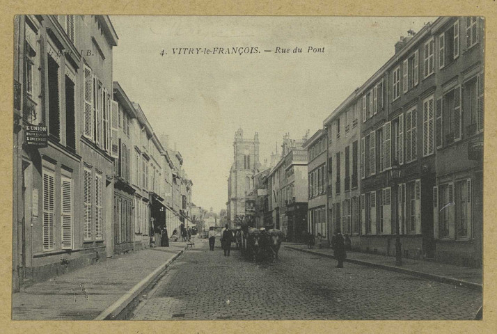 VITRY-LE-FRANÇOIS. -4. Rue du Pont.
Édition J. B.[vers 1916]