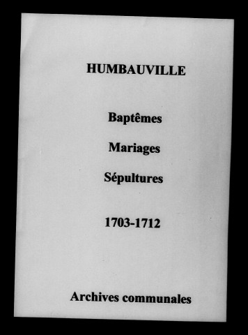 Humbauville. Baptêmes, mariages, sépultures 1703-1712