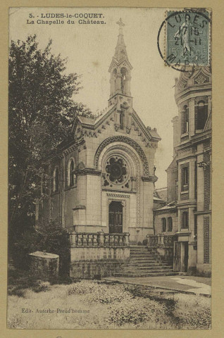LUDES. 5-Ludes-le-Coquet-5-La Chapelle du Château. Édition Auterbe-Preud'homme. [vers 1921] 