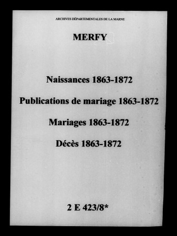 Merfy. Naissances, publications de mariage, mariages, décès 1863-1872