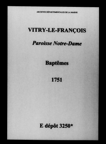 Vitry-le-François. Notre-Dame. Baptêmes 1751