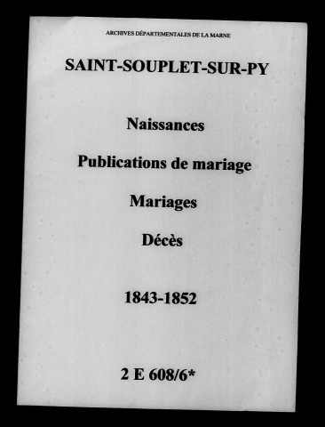Saint-Souplet. Naissances, publications de mariage, mariages, décès 1843-1852