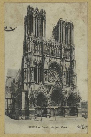 REIMS. Façade principale ouest.
ParisE. Le Deley, imp.-éd.1908