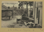 VILLERS-EN-ARGONNE. La Rue du Château / Ch. Brunel, photographe à Matougues.
MatouguesÉdition Artistiques OR Ch. Brunel.[vers 1920]
