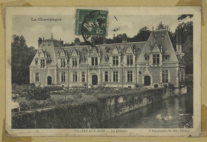 VILLERS-AUX-BOIS. La Champagne. Villers-aux-Bois. Le Château. Epernay Édition J. Bracquemart. Sans date 