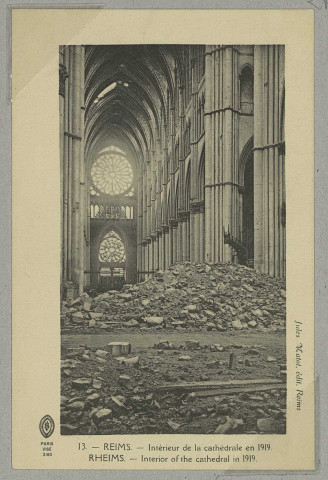REIMS. 13. Intérieur de la Cathédrale en 1919. Rheims. Interior of the cathedral in 1919.
ReimsJules Matot (75 - ParisD.A. Longuet).Sans date