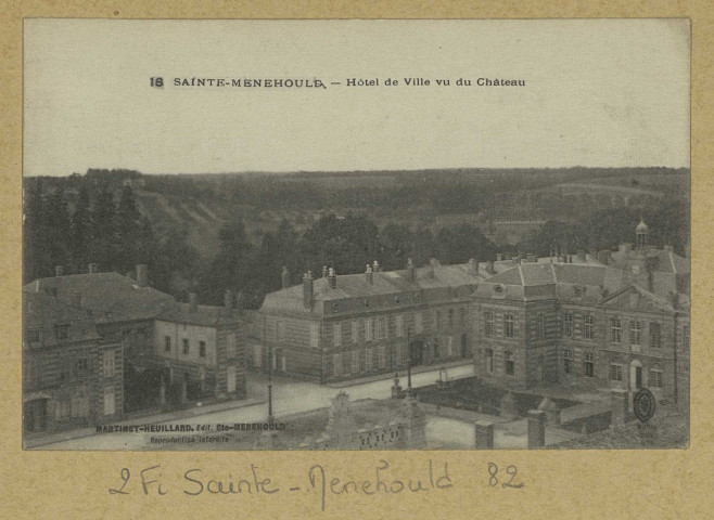 SAINTE-MENEHOULD. 18-Hôtel de Ville vu du Château.
(51 - Sainte-Menehouldimp. Martinet-Heuilard75 : Paris : imp. D. A. Longuet).[avant 1914]
