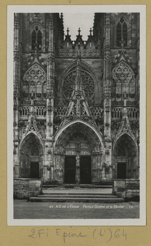 ÉPINE (L'). 43-Notre-Dame de L'EPINE. Portail central et le Christ.
(75 - Parisimp. L.L.Lévy et Neurdein Réunis).Sans date