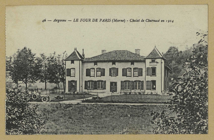 VIENNE-LE-CHÂTEAU. 46. Argonne. Le Four de Paris (Marne). Chalet de Charnacé en 1914.
Ste-MenehouldÉdition Martinet.Sans date