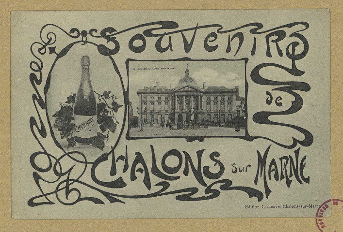 CHÂLONS-EN-CHAMPAGNE. Souvenirs de Châlons-sur-Marne. (2 vues: bouteille champagne; Hôtel de Ville).
Châlons-sur-MarneEdition Cazanave.1914