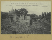 BERZIEUX. 867-La grande guerre 1914-15 En Champagne-Berzieux (Marne) bombardé depuis un an, ce village est presque détruit.
Phot. Express (92 - Nanterreimp. Baudinière).1914-1915
