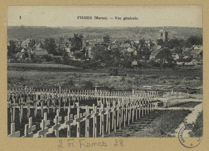 FISMES. 3. Vue générale / N. D. , photographe.
(75 - ParisNeurdein Frères).Sans date