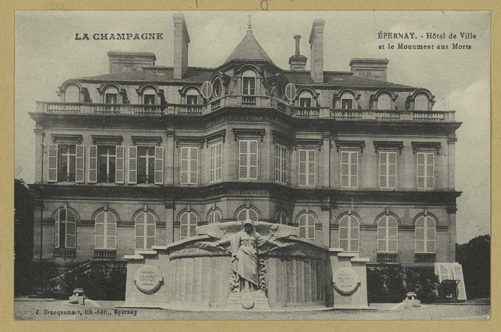 ÉPERNAY. La Champagne-Épernay-L'Hôtel de Ville et le monument aux morts. Épernay Édition Lib. J. Bracquemart. [vers 1931] 