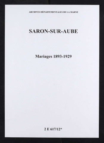 Saron-sur-Aube. Mariages 1893-1929