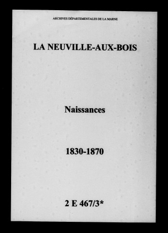 Neuville-aux-Bois (La). Naissances 1830-1870