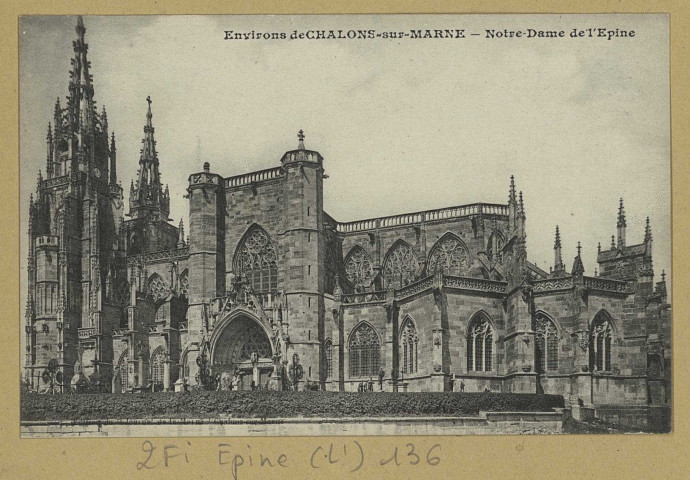 ÉPINE (L'). Environs de Châlons-sur-Marne. Notre-Dame de l'Epine.
Châlons-sur-MarneÉdition Journal de la Marne.[vers 1910]