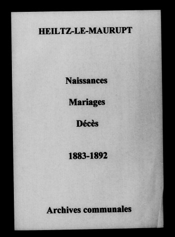 Heiltz-le-Maurupt. Naissances, mariages, décès 1883-1892