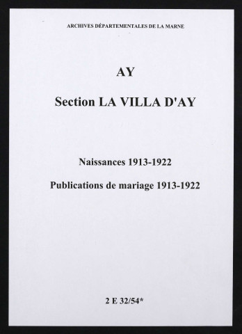 Villa d'Ay (La). Ay. Naissances, publications de mariage 1913-1922