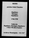 Reims. Saint-Timothée. Baptêmes, mariages, sépultures, tables des baptêmes, mariages, sépultures 1746-1750