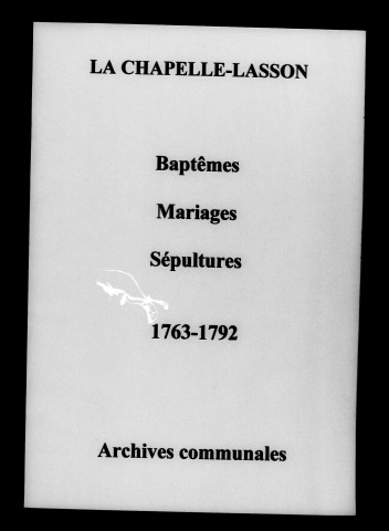 Chapelle-Lasson (La). Baptêmes, mariages, sépultures 1763-1792