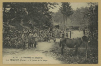 VIENNE-LE-CHÂTEAU. N°30. La guerre en Argonne. La Renarde (ferme) : l'heure de la Soupe / S. P. A., photographe.
(75 - ParisImp. Ph. D. A. Longuet).1914-1918