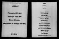 Aubilly. Naissances, mariages, décès, publications de mariage 1853-1882