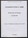 Charmontois-l'Abbé. Publications de mariage an XII-1927
