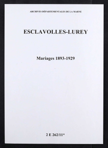 Esclavolles-Lurey. Mariages 1893-1929