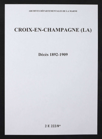 Croix-en-Champagne (La). Décès 1892-1909