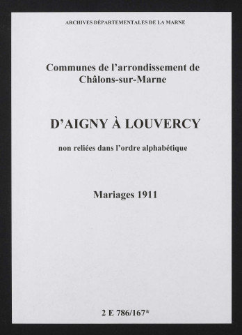 Communes d'Aigny à Louvercy de l'arrondissement de Châlons. Mariages 1911