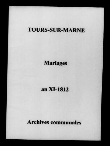 Tours-sur-Marne. Mariages an XI-1812