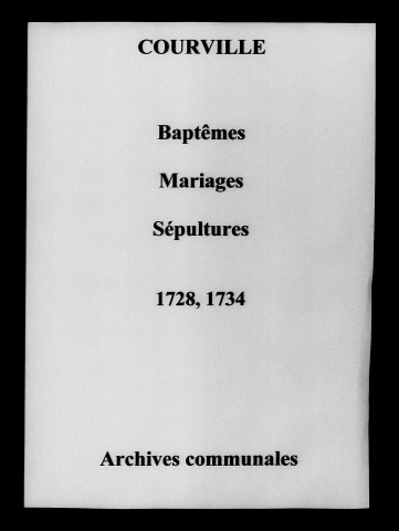 Courville. Baptêmes, mariages, sépultures 1728-1734