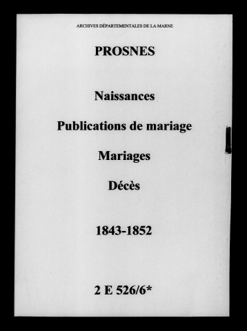 Prosnes. Naissances, publications de mariage, mariages, décès 1843-1852