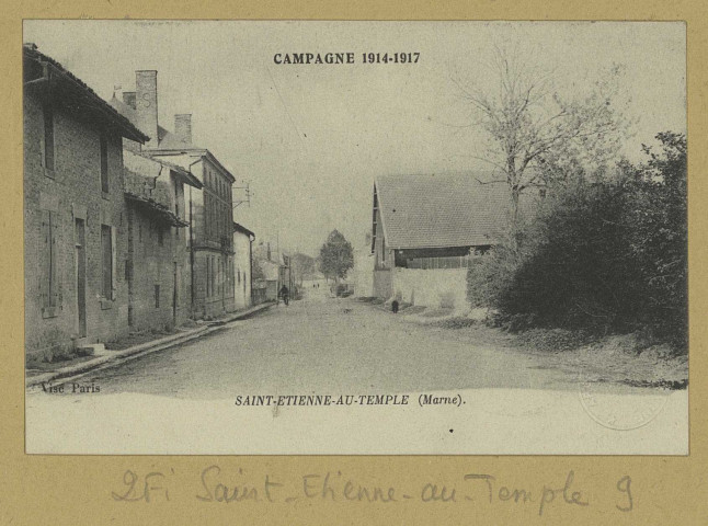 SAINT-ÉTIENNE-AU-TEMPLE. Campagne 1914-1917. (75 - Paris imp. ph. Neurdein et Cie). [vers 1918] 