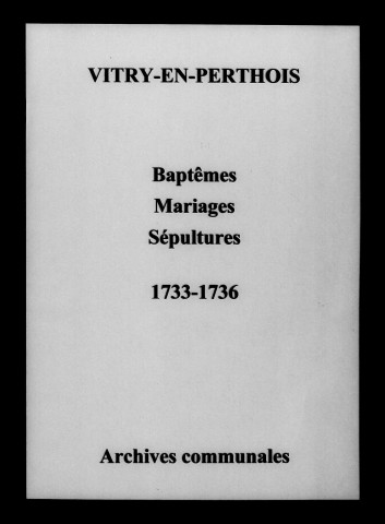 Vitry-en-Perthois. Baptêmes, mariages, sépultures 1733-1736